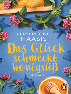 cover image of Das Glück schmeckt honigsüß